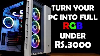 Budget ARGB & RGB Fans & Strip Kit [HINDI] Convert Your PC to Full RGB Under Rs.3000 [India]