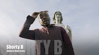 Shorty B - Jealous Ones Envy (JOE) (Music Video)