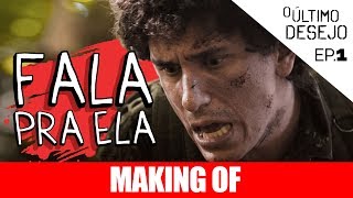 MAKING OF - FALA PRA ELA