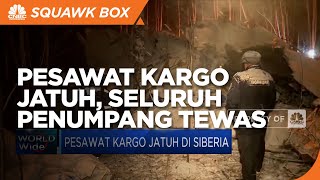 Pesawat Kargo Jatuh di Siberia, Seluruh Penumpang Tewas