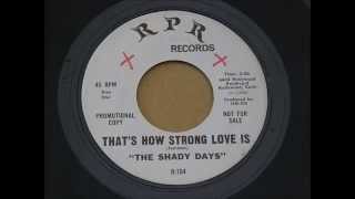 The Shady Days - That's How Strong My Love Is