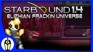 Welded | Let's Play Starbound Elithian FU Bounty Hunter Update | Starbound 1 4 Gameplay