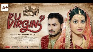 R  U  VIRGIN | Oneway Films Pvt Ltd | Why Women Have To Prove Their Dignity ?