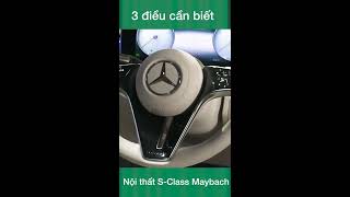 3 điều cần biết về nội thất Mercedes Maybach S Class 2021 (3 things you need to know) #shorts
