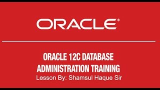 Oracle Database 12c in Bengali: Lesson 02 Database Architecture