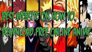 Tutorial on How to Download Free Online Anime | My best SITE on how to download free anime [easy]