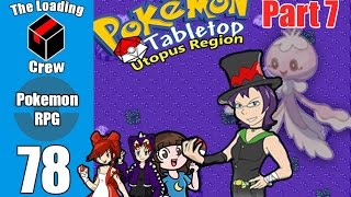Pokemon Tabletop Adventures - Utopus Region - Episode 78