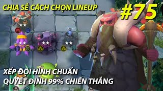 CHIA SẺ CÁCH CHỌN ĐỘI HÌNH QUYẾT ĐỊNH 99% CHIẾN THẮNG | Autochess Mobile #75
