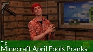 Tip: Minecraft April Fools Pranks