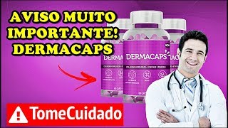 Dermacaps Funciona Mesmo? Dermacaps Onde Comprar? Dermacaps Resenha Completa