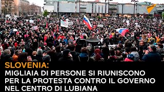 Slovenia: Migliaia di persone si riuniscono per la protesta contro il governo nel centro di Lubiana