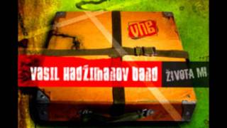 Zivota mi Vasil Hadzimanov Band