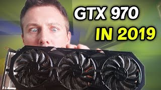 GTX 970 in 2019 - Can it Still Game at ULTRA 1080p...?!