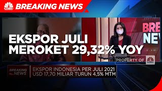 Harga Komoditas Masih Tinggi, Ekspor Juli Meroket 29,32% (yoy)