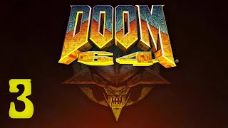 18+ Прохождение DOOM 64 Серия 3 "Начались серьезные сражения"