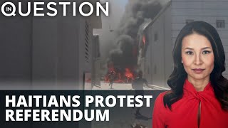 Haiti protests continue against referendum while going without vaccines