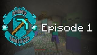 Mine United - Episode 1 - Starting Off