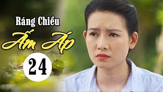 Ráng Chiều Ấm Áp - Tập 24 | TFS Phim Tình Cảm Việt Nam Hay Nhất 2020