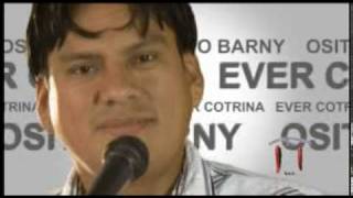 ever cotrina & osito barny ♥♥ todavia te amo ♥♥ EXITAZO 2013