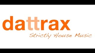 HOUSE MUSIC SERVED UP BY DATTRAX- "Relentless"