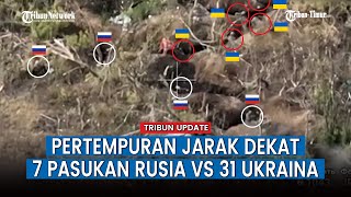 FULL, Pertempuran Jarak Dekat Di Parit, 7 Pasukan Putin Vs 31 Prajurit Ukraina, Unggul Siapa?