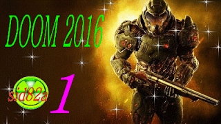 Поиграем в DOOM 2016 серия № 1
