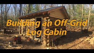 Building an Off-Grid Log Cabin