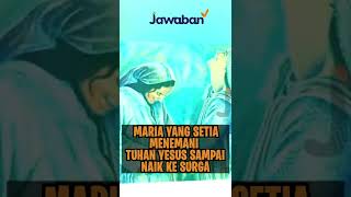 MARIA YANG SETIA MENEMANI TUHAN YESUS SAMPAI NAIK KE SURGA | #FaktaAlkitab Shorts