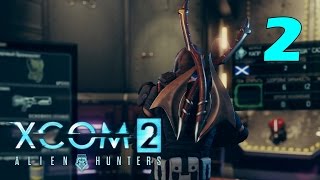 XCOM 2: Охотники за пришельцами #2 - Новые игрушки [Alien Hunters DLC]