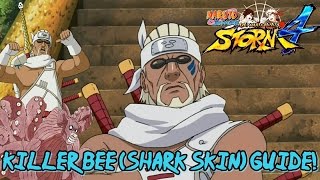 Killer Bee (Shark Skin) Tips/Overview | Naruto Ultimate Ninja Storm 4