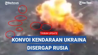 Iring-iringan Kendaraan Ukraina Disergap Rusia, Seketika Asap Besar ke Langit