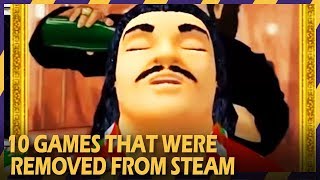 10 games that have forever been removed from Steam