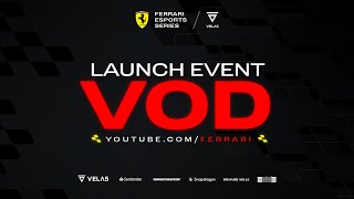 Ferrari Velas Esports Series Launch Event - VOD