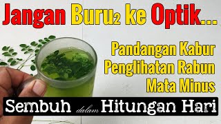 SEMUA BARU TAHU! JANGAN NUNGGU TAMBAH PARRAH, SEGERA BIKIN INI UNTUK MEMBUAT MATA TERANG KEMBALI