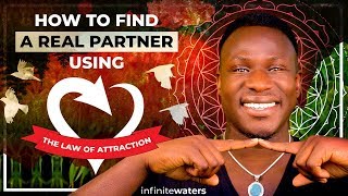 How to Find A Real Partner Using The Law of Attraction