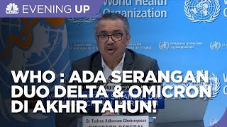WHO Peringatkan Serangan Duo Delta & Omicron di Akhir Tahun