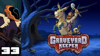 Let's Play Graveyard Keeper - PC Gameplay Part 33 - Grinding Out Gravestones