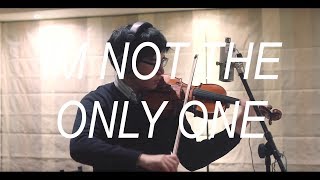 Sam Smith - I'm not the only one (Violin Cover)