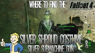 Fallout 4 | How to get the Silver Shroud Costume | Plus Silver Submachine Gun | Location Guide