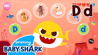 Learn ABC with Baby Shark! | Alphabet D | Phonics | Baby Shark Doo Doo Doo 