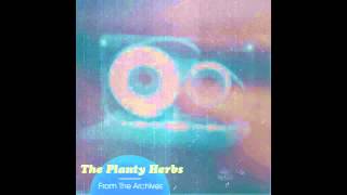 The Planty Herbs - From The Archives (Beattape)
