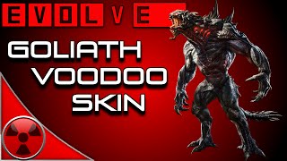 Evolve: Goliath Voodoo Skin [Let's Play]