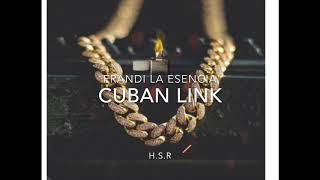 CUBAN LINK ❌FRANDI LA ESENCIA (Trap Latino 2018)
