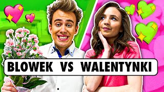BLOWEK vs Szkolne WALENTYNKI ?? [ft. Blowek, Anika, Kiślu]