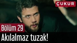 Çukur 29. Bölüm - Akılalmaz Tuzak!