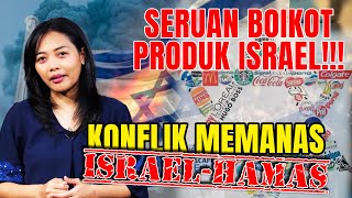 BOIKOT PRODUK-PRODUK ISRAEL AKIBAT KONFLIK ISRAEL - HAMAS