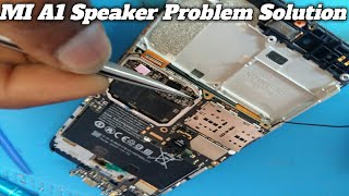 Mi A1 Loudspeaker Solution 100% Working || A1 Ringer Speaker Not Working Solution