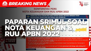 Simak! Paparan Sri Mulyani Tentang Nota Keuangan & RUU APBN 2022