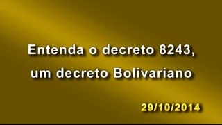 Entenda o Decreto Bolivariano 8243 - 29/10/2014