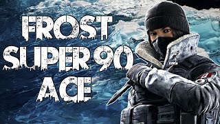 BEAST FROST ACE: SUPER 90 SHOTGUN IS OP! - Rainbow Six Siege Highlight
